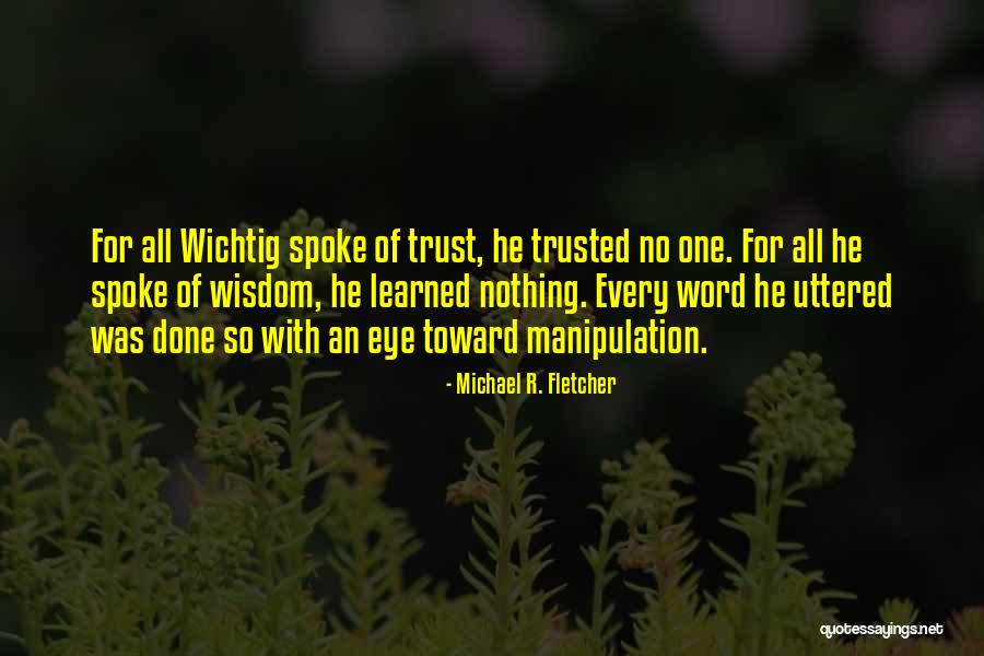 Trust No One Quotes By Michael R. Fletcher Trust No One Quotes By Michael R. Fletcher