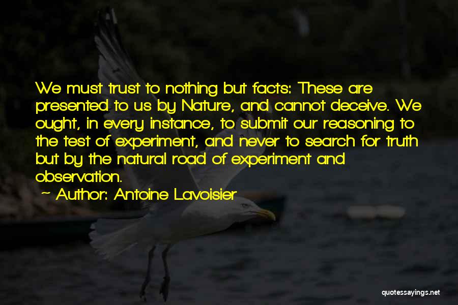 Trust No One Search Quotes By Antoine Lavoisier