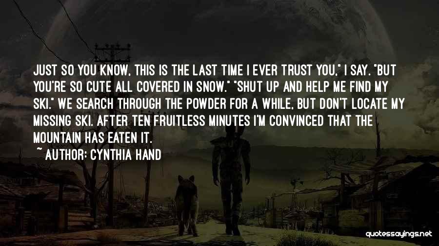 Trust No One Search Quotes By Cynthia Hand