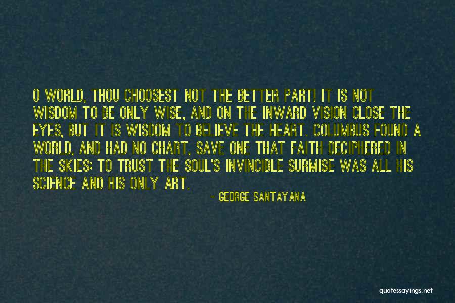 Trust No Soul Quotes By George Santayana Trust No Soul Quotes By George Santayana