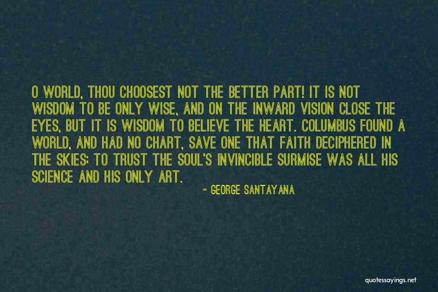 Trust No Soul Quotes By George Santayana