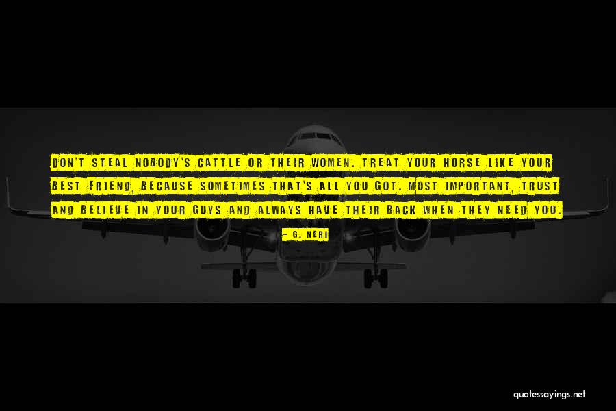 Trust Nobody But Yourself Quotes By G. Neri Trust Nobody But Yourself Quotes By G. Neri
