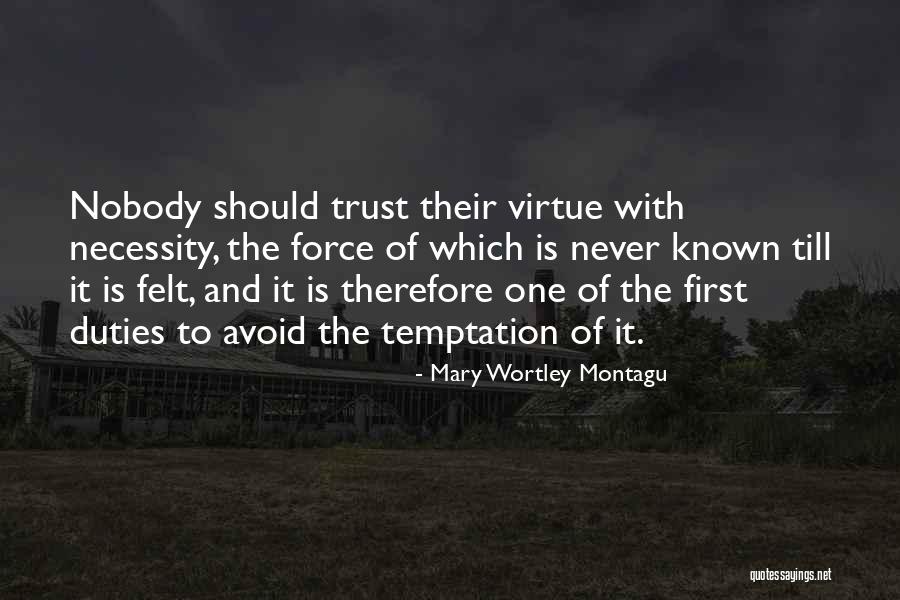 Trust Nobody But Yourself Quotes By Mary Wortley Montagu