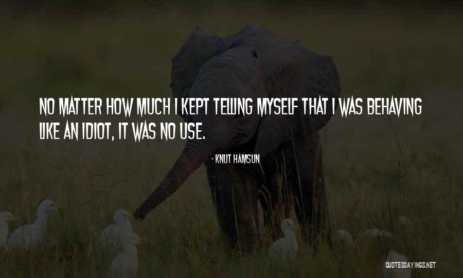 Trust Nobody Instagram Quotes By Knut Hamsun Trust Nobody Instagram Quotes By Knut Hamsun