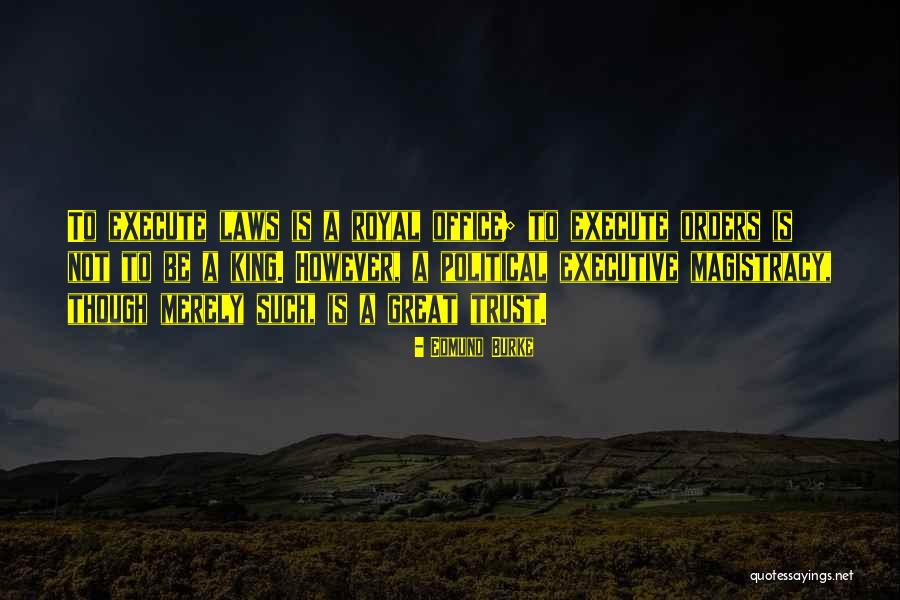 Trust Not A Great Quotes By Edmund Burke Trust Not A Great Quotes By Edmund Burke