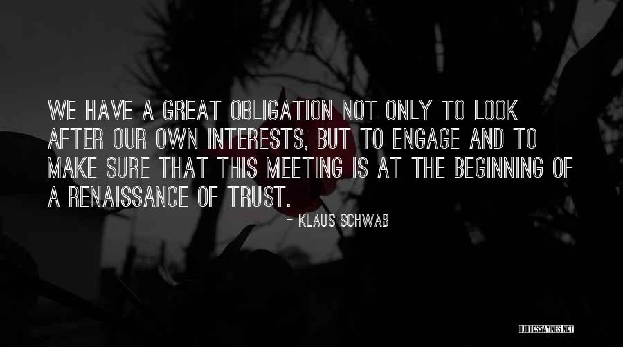Trust Not A Great Quotes By Klaus Schwab Trust Not A Great Quotes By Klaus Schwab
