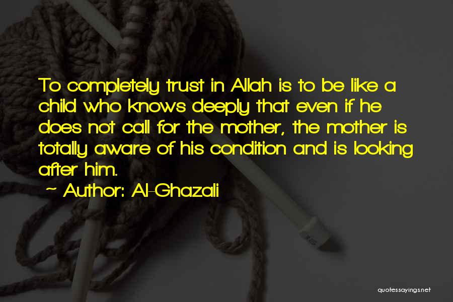 Trust On Allah Quotes By Al-Ghazali