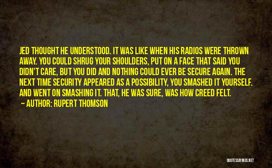 Trust On Yourself Quotes By Rupert Thomson