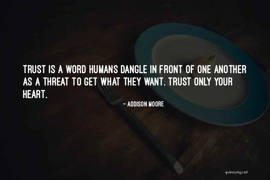 Trust One Another Quotes By Addison Moore Trust One Another Quotes By Addison Moore