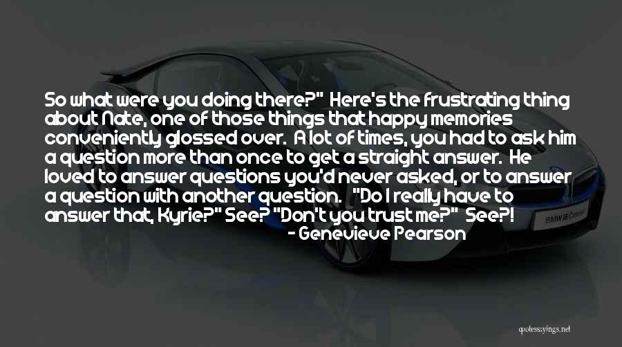 Trust One Another Quotes By Genevieve Pearson Trust One Another Quotes By Genevieve Pearson