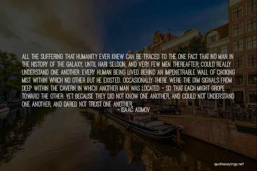 Trust One Another Quotes By Isaac Asimov Trust One Another Quotes By Isaac Asimov
