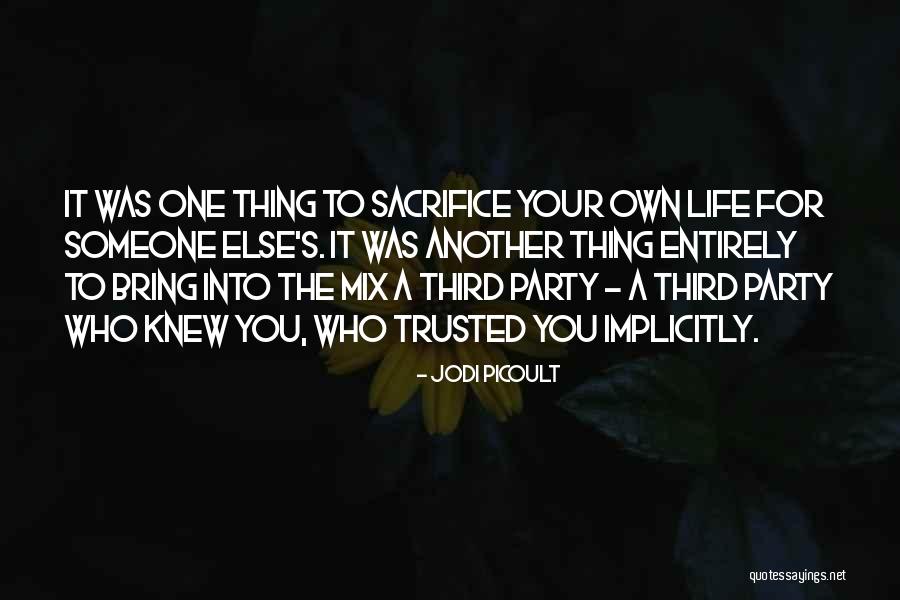 Trust One Another Quotes By Jodi Picoult Trust One Another Quotes By Jodi Picoult