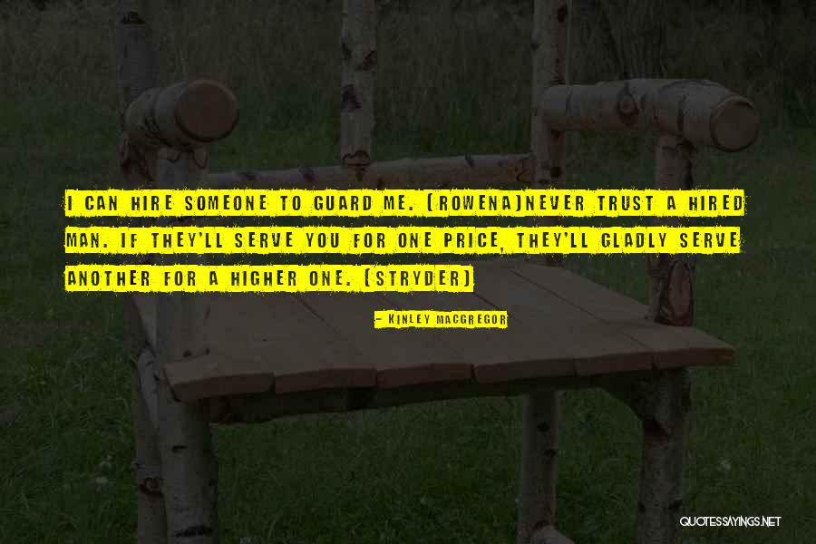 Trust One Another Quotes By Kinley MacGregor Trust One Another Quotes By Kinley MacGregor