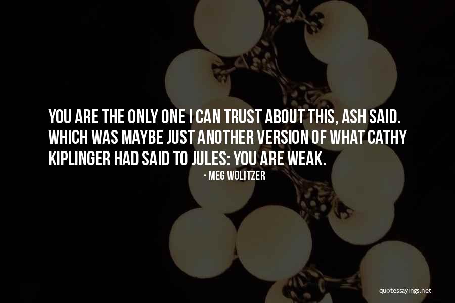 Trust One Another Quotes By Meg Wolitzer Trust One Another Quotes By Meg Wolitzer