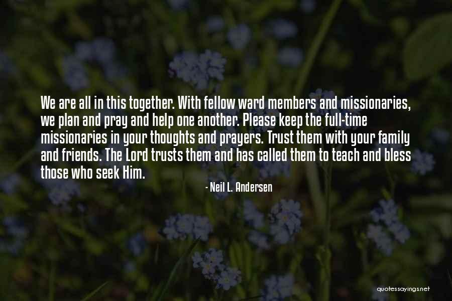 Trust One Another Quotes By Neil L. Andersen Trust One Another Quotes By Neil L. Andersen