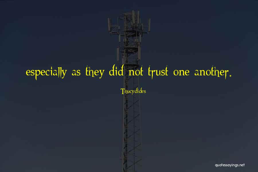 Trust One Another Quotes By Thucydides Trust One Another Quotes By Thucydides