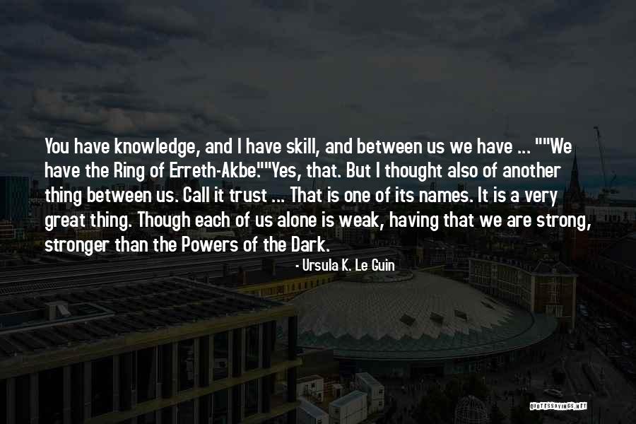 Trust One Another Quotes By Ursula K. Le Guin Trust One Another Quotes By Ursula K. Le Guin