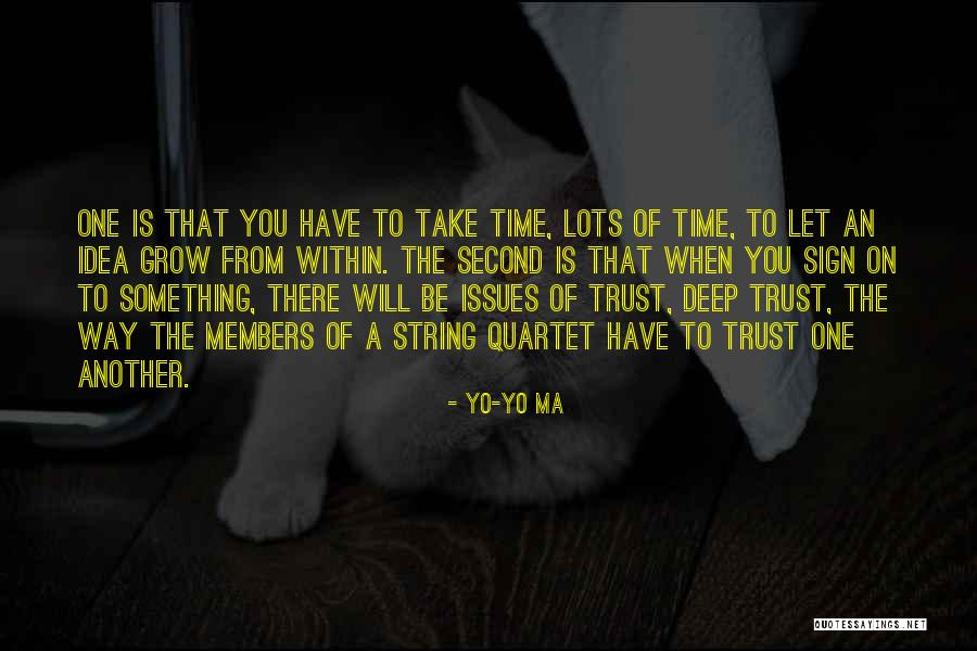 Trust One Another Quotes By Yo-Yo Ma Trust One Another Quotes By Yo-Yo Ma