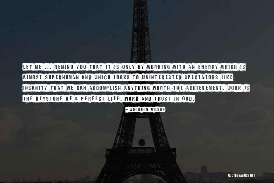 Trust Only Me Quotes By Woodrow Wilson Trust Only Me Quotes By Woodrow Wilson