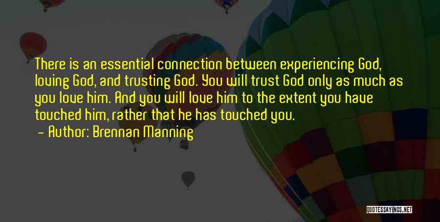 Trust Only You Quotes By Brennan Manning