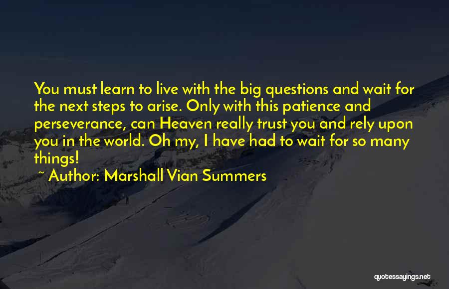 Trust Only You Quotes By Marshall Vian Summers