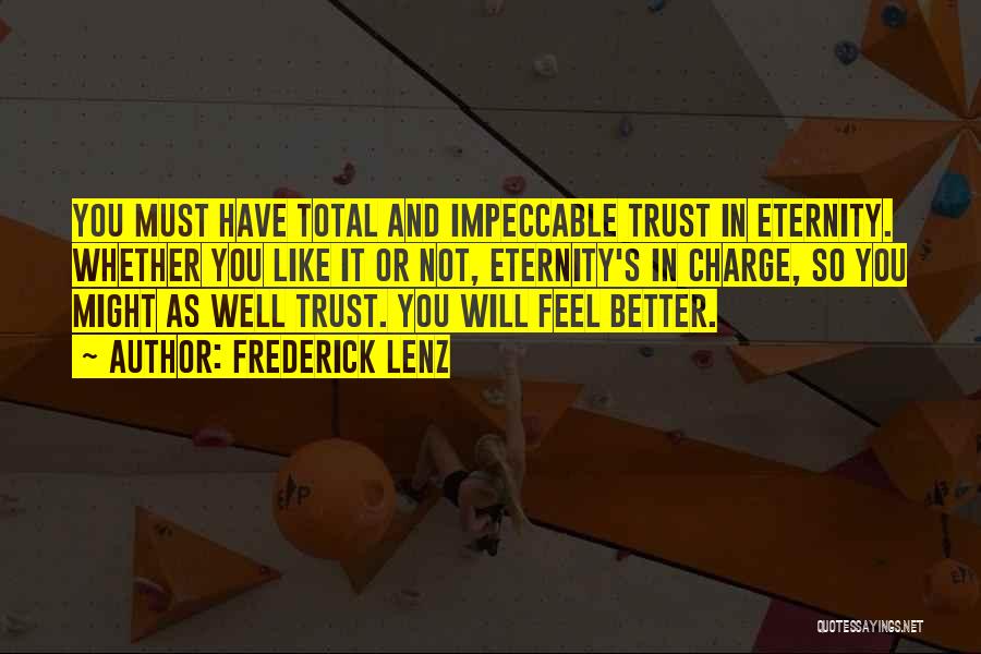 Trust Or Not Quotes By Frederick Lenz