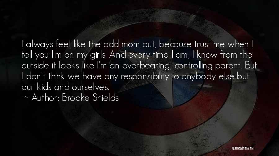 Trust Ourselves Quotes By Brooke Shields