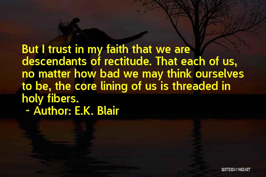 Trust Ourselves Quotes By E.K. Blair