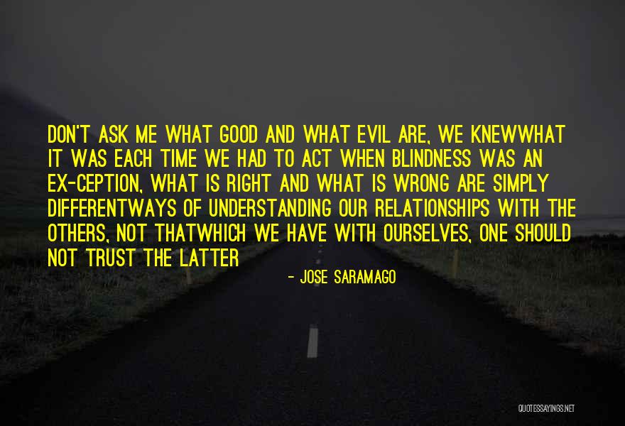 Trust Ourselves Quotes By Jose Saramago