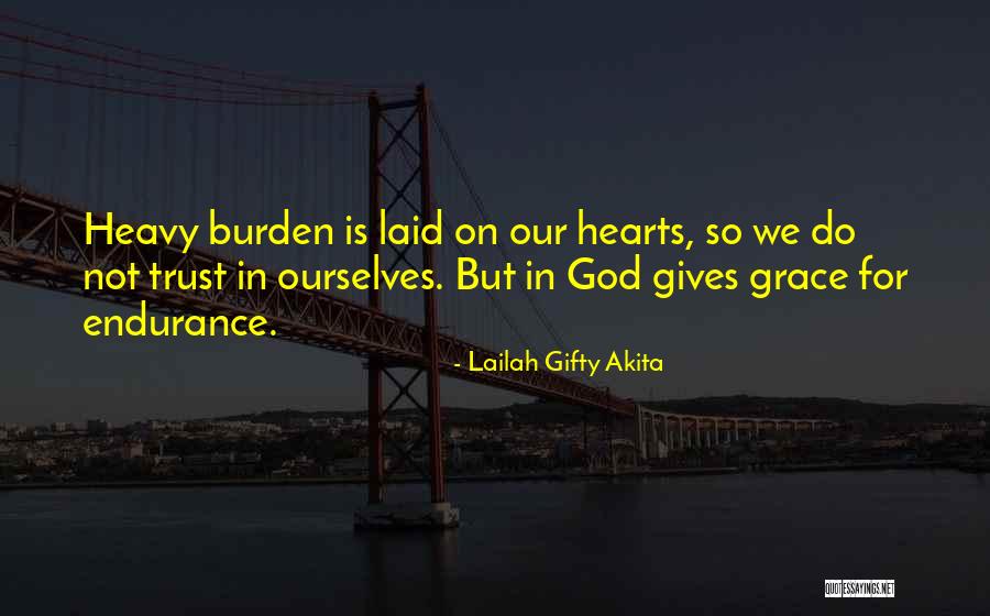 Trust Ourselves Quotes By Lailah Gifty Akita