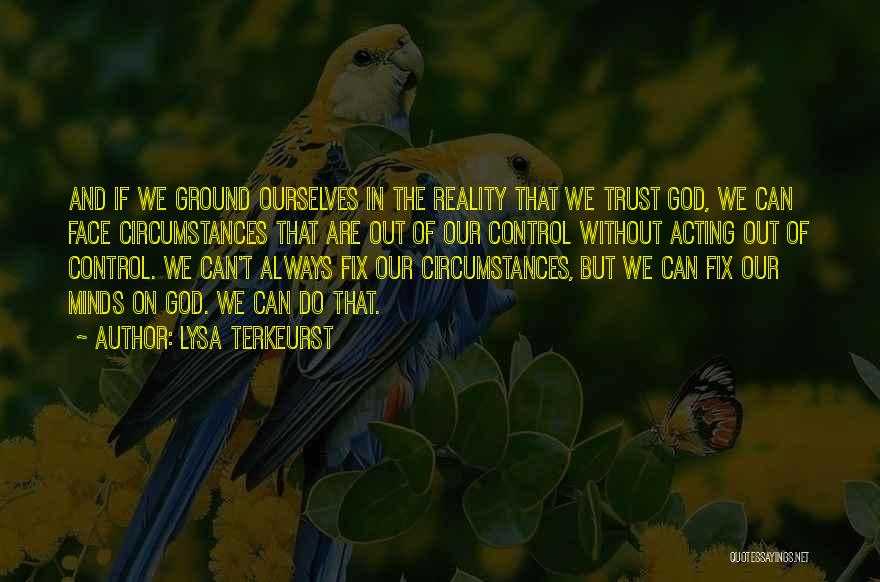 Trust Ourselves Quotes By Lysa TerKeurst