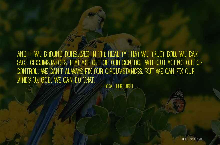 Trust Ourselves Quotes By Lysa TerKeurst