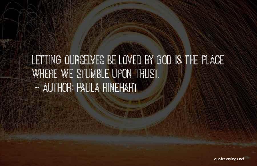 Trust Ourselves Quotes By Paula Rinehart