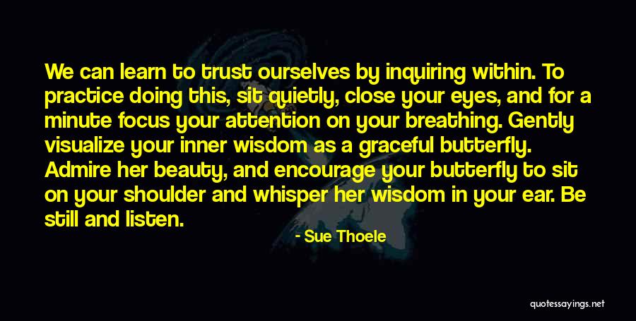 Trust Ourselves Quotes By Sue Thoele