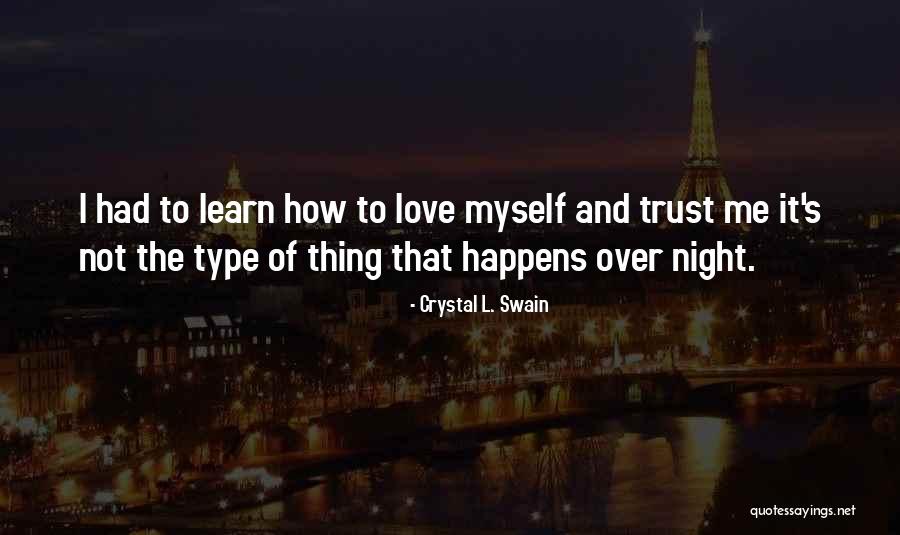 Trust Over Love Quotes By Crystal L. Swain Trust Over Love Quotes By Crystal L. Swain
