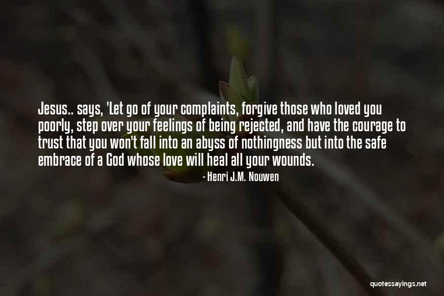 Trust Over Love Quotes By Henri J.M. Nouwen Trust Over Love Quotes By Henri J.M. Nouwen
