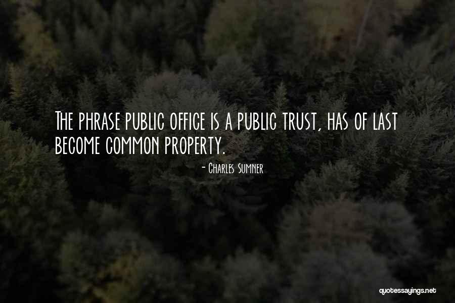 Trust Phrases Quotes By Charles Sumner