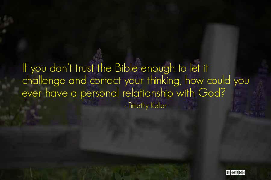 Trust Relationship Bible Quotes By Timothy Keller