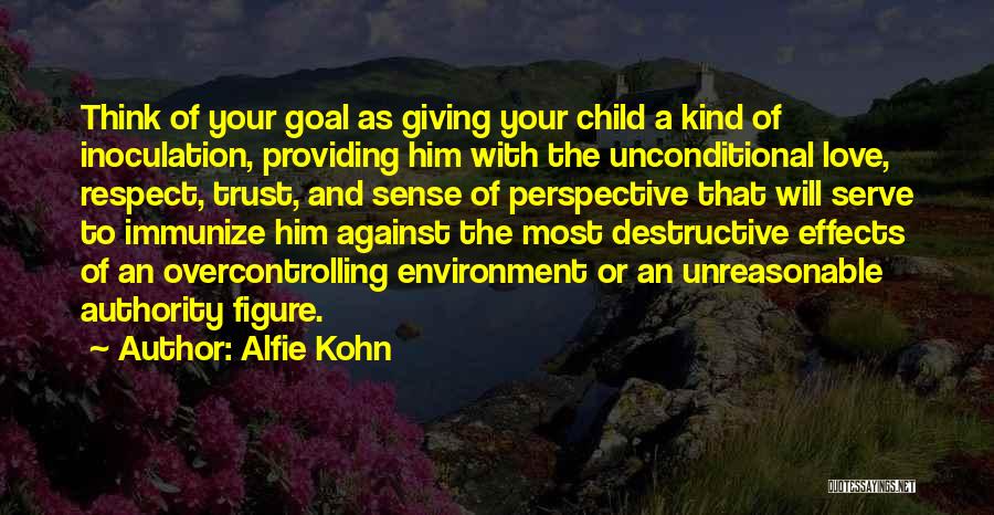 Trust Respect And Love Quotes By Alfie Kohn