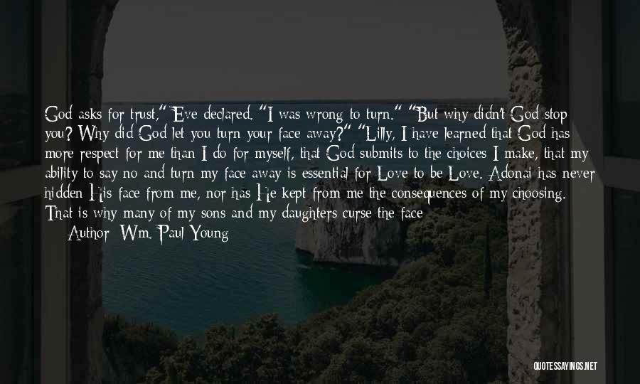 Trust Respect And Love Quotes By Wm. Paul Young