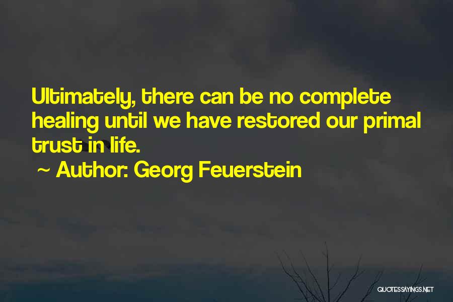 Trust Restored Quotes By Georg Feuerstein