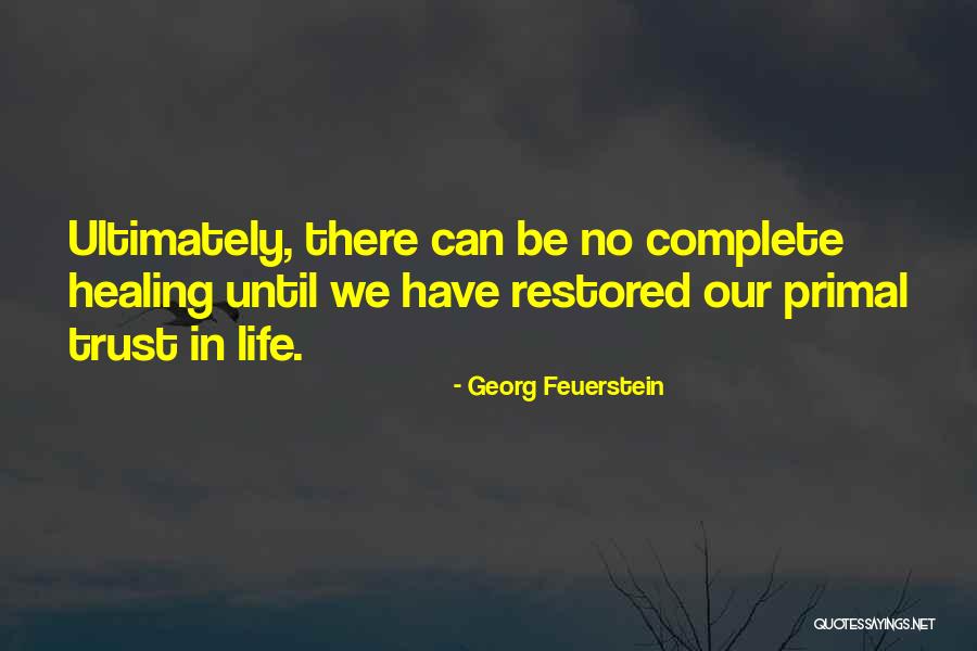 Trust Restored Quotes By Georg Feuerstein