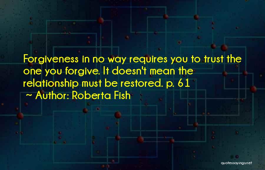 Trust Restored Quotes By Roberta Fish