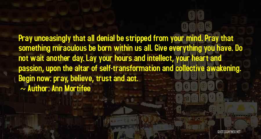 Trust Self Quotes By Ann Mortifee