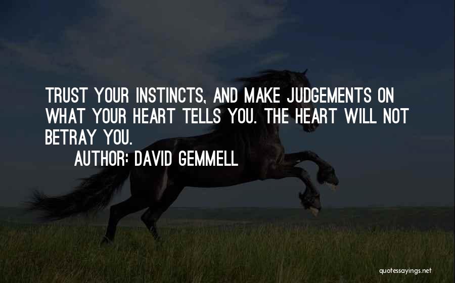 Trust Self Quotes By David Gemmell