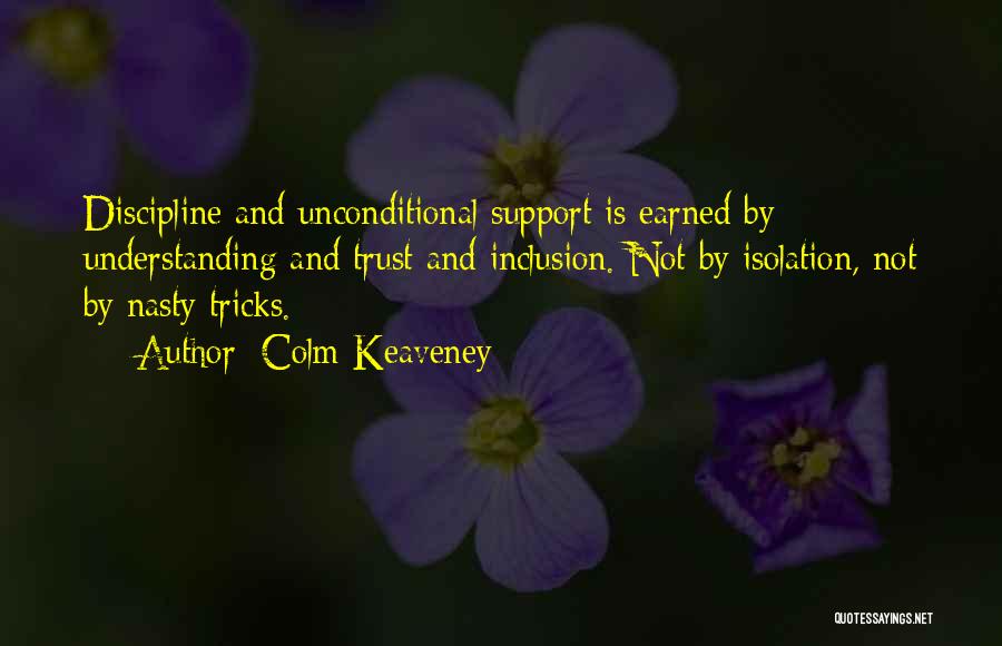 Trust Should Be Earned Quotes By Colm Keaveney