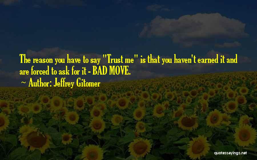 Trust Should Be Earned Quotes By Jeffrey Gitomer