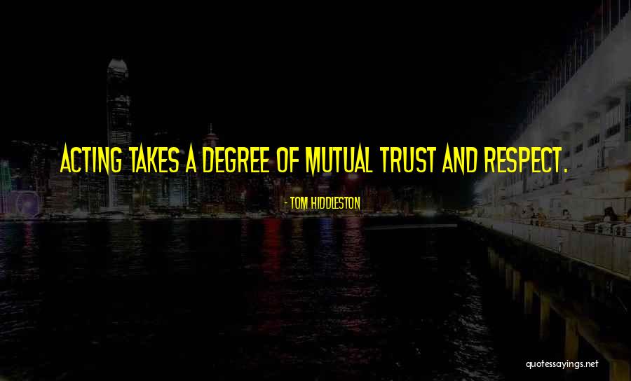 Trust Takes Quotes By Tom Hiddleston Trust Takes Quotes By Tom Hiddleston