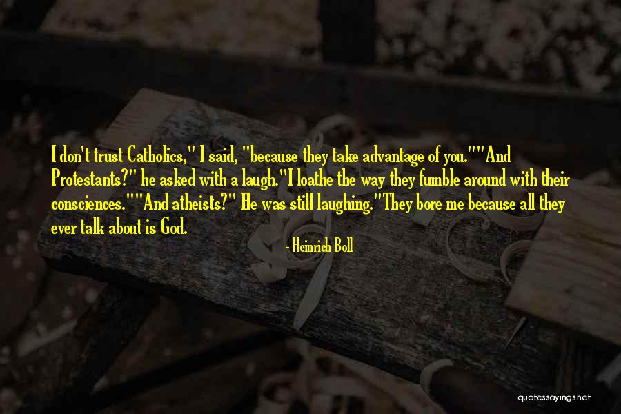 Trust Talk Quotes By Heinrich Boll Trust Talk Quotes By Heinrich Boll