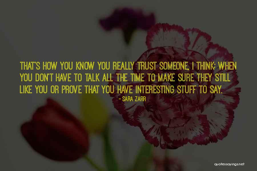 Trust Talk Quotes By Sara Zarr Trust Talk Quotes By Sara Zarr